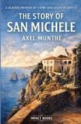 Axel Munthe - The Story of San Michele An Impact Book