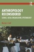 Murray J. Leaf, Leaf Murray J. - Anthropology Reconsidered Science, Social Organization, Epistemology