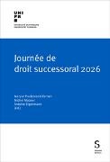 Michel Mooser (Prof.), Antoine Eigenmann, Michel Mooser, Michel Mooser (Prof.), Maryse Pradervand-Kernen - Journée de droit successoral 2026