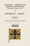 Anon - FIELD SERVICE REGULATIONS (FELDDIENST ORDNUNG) OF THE GERMAN ARMY 1908