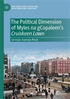 Germ&aacute;n Asensio Peral - The Political Dimension of Myles na gCopaleen's "Cruiskeen Lawn"