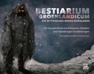 Martin Brandt Hansen, JONATAN BR&Uuml;SCH, Christian Fleischer Rex, MAJA-LISA KEHLET, AGUST KRISTINSSON, CARINA LILLEGAARD L&Oslash;VGREEN... - Bestiarium Groenlandicum - Die mythischen Wesen Gr&ouml;nlands