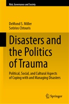 Sotirios Chtouris, Demond S Miller, Demond S. Miller - Disasters and the Politics of Trauma