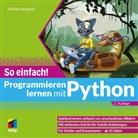 Michael Weigend - Programmieren lernen mit Python - So einfach!