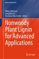 Nur Izyan Wan Azelee, Widya Fatriasari, Seng Hua Lee, Nur Izyan Wan Azelee, Seng Hua Lee - Nonwoody Plant Lignin for Advanced Applications
