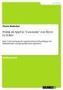 Flavio Redecker - Politik als Spiel in "L'anomalie" von Hervé Le Tellier Eine Untersuchung der spielerischen Verhandlung von Klimawandel und geopolitischen Aspekten