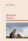 Eric Nedelec - M&eacute;moires filantes