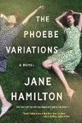 Jane Hamilton - The Phoebe Variations A Novel