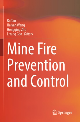Liyang Gao, Bo Tan, Haiyan Wang, Hongqing Zhu, Hongqing Zhu et al - Mine Fire Prevention and Control