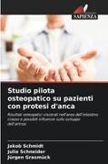 Jürgen Grasmück, Jakob Schmidt, Julie Schneider - Studio pilota osteopatico su pazienti con protesi d'anca Risultati osteopatici viscerali nell'area dell'intestino crasso e possibili influenze sullo sviluppo dell'artrosi. DE