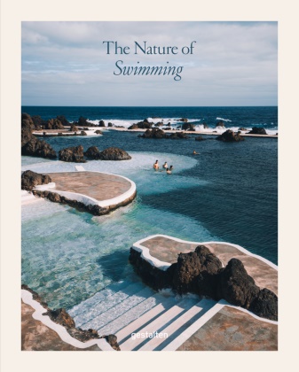 Laura Allsop, gestalten, Iris Hempelmann, Robert Klanten - The Nature of Swimming (Updated Edition) Unique Bathing Locations and Swimming Experiences
