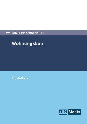DIN e. V., DIN e V - Wohnungsbau Wie wir unsere gebaute Umwelt nachhaltig gestalten