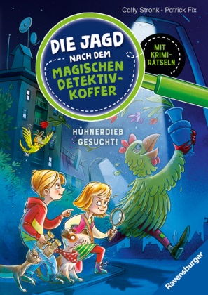 Cally Stronk, Patrick Fix - Die Jagd nach dem magischen Detektivkoffer, Band 3 - Hühnerdieb gesucht!