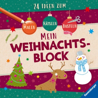 Anne Scheller, Isabel Große Holtforth - Mein Weihnachtsblock: 24 Ideen zum Malen, Basteln, Rätseln