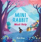 John Bond - Mini Rabbit Must Help
