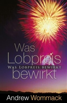 Andrew Wommack - Was Lobpreis bewirkt