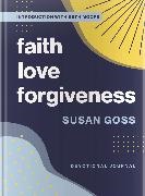 Susan Goss - Faith, Love, Forgiveness Devotional Journal