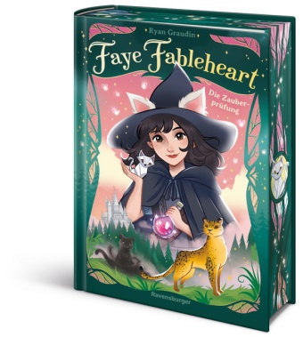Ryan Graudin, Geraldine Rodríguez - Faye Fableheart, Band 2 - Die Zauberprüfung
