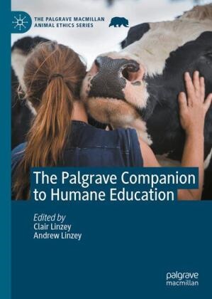 Linzey, Andrew Linzey, Clair Linzey - The Palgrave Companion to Humane Education