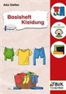 Alex Gie&szlig;en - Basisheft Kleidung
