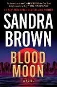 Sandra Brown, Sandra Brown - Blood Moon