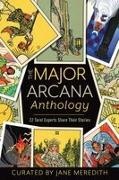 Courtney Alexander, Mat Auryn, Lucy Cavendish, Jack Chanek, T Susan Chang, … - The Major Arcana Anthology 22 Tarot Experts Share Their Stories