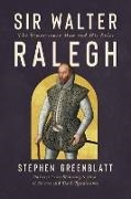 Stephen Greenblatt - Sir Walter Ralegh The Renaissance Man and His Roles
