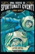 Lemony Snicket, Bret Helquist - L'atro antro. Una serie di sfortunati eventi. Vol. 11