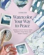 Stephanie Ryan - Watercolor Your Way to Peace
