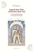 Petre Ispirescu, Silvia Irina Zimmermann, Silvia Irina Zimmermann - Jugend ohne Alter und Leben ohne Tod Ein rumänisches Volksmärchen mit Motiven der griechischen Mythologie