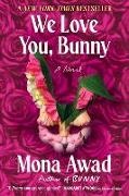 Mona Awad, Awad Mona - We Love You, Bunny