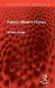 William Walsh, Walsh William - Patrick White''s Fiction