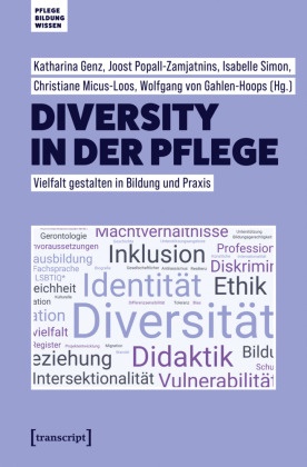 Wolfgang von Gahlen-Hoops, Katharina Genz, Christiane Micus-Loos, Joost Popall-Zamjatnins, Simon, … - Diversity in der Pflege Vielfalt gestalten in Bildung und Praxis