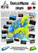 Tim Weingartz - RadreiseMosaik Europa Radreiseimpressionen aus verschiedenen Ländern Europas