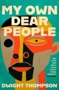 Dwight Thompson - My Own Dear People