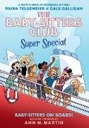 Ann M Martin, Gale Galligan, Raina Telgemeier - Baby-Sitters on Board!: A Graphic Novel (the Baby-Sitters Club Super Special #1)