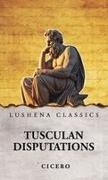 Cicero - Tusculan Disputations
