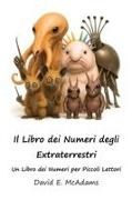 David E. McAdams - Il Libro dei Numeri degli Extraterrestri Un Libro dei Numeri per Piccoli Lettori