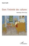Jean Paul Alain, Ming Anthony, Isabelle Bianquis, Valérie Boll, Joël Colin, … - Dans l'intimité des cultures Hommage à Pierre Erny