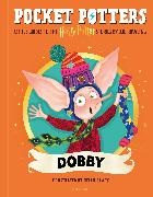J K Rowling, J.K. Rowling, Helen Brady - Dobby Pocket Potters - Little Guides to the Harry Potter Stories