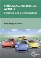 Helmut Sirtl - Pr&uuml;fungsvorbereitung aktuell - Fahrzeuglackierer