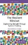 Mohammad Yazdi - Resilient Mindset Engineering Strength Through Systems Thinking