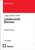 Pia Lange, Peter Sch&uuml;tte, Peter Sch&uuml;tte (Prof. Dr.), Peter Sperlich, Peter Sperlich (Prof.) - Landesrecht Bremen