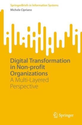 Michele Cipriano - Digital Transformation in Non-profit Organizations A Multi-Layered Perspective