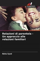 Neha Syed - Relazioni di parentela - Un approccio alle relazioni familiari