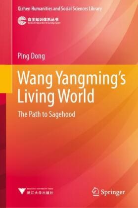 Ping Dong, Dong Ping - Wang Yangming's Living World The Path to Sagehood