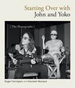Roger Farrington, Kenneth Womack - Starting Over with John and Yoko The Photographs