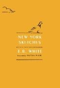 E B White - New York Sketches