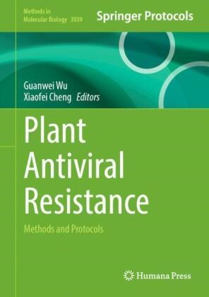 Cheng, Xiaofei Cheng, Guanwei Wu - Plant Antiviral Resistance Methods and Protocols
