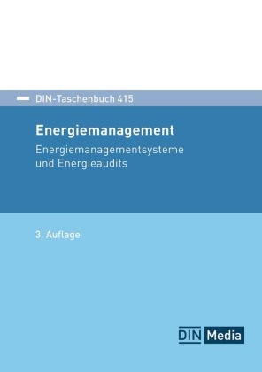 DIN e. V., DIN e V - Energiemanagement Energiemanagementsysteme und Energieaudits